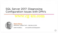 SQL Server 2017: Diagnosing Configuration Issues with DMVs的图片1