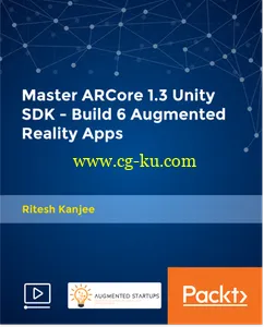 Master ARCore 1.3 Unity SDK – Build 6 Augmented Reality Apps的图片1