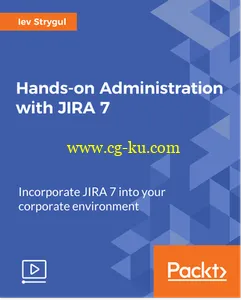 Hands-on Administration with JIRA 7的图片1