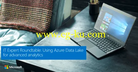 IT Expert Roundtable: Using Azure Data Lake for Advanced Analytics的图片1