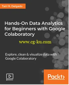 Hands-On Data Analytics for Beginners with Google Colaboratory的图片1