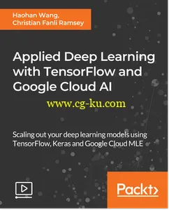 Applied Deep Learning with TensorFlow and Google Cloud AI的图片1