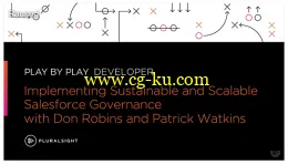 Play by Play: Implementing Sustainable and Scalable Salesforce Governance的图片4