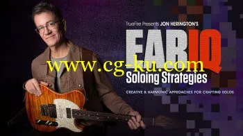 Truefire – Jon Herington’s Ear IQ: Soloing Strategies (2018)的图片1