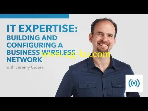 CBT Nuggets IT Expert: Building and Configuring a Business Wireless Network的图片2