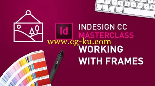 InDesign CC MasterClass – #2 Working with Frames的图片1