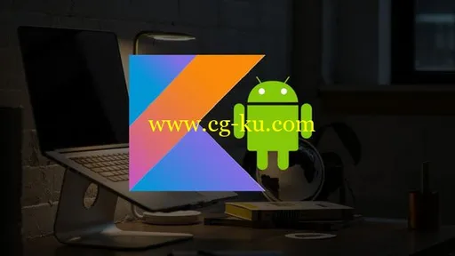 Kotlin for Android O Development: From Beginner to Advanced的图片1