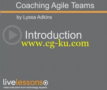 LiveLessons – Coaching Agile Teams的图片1