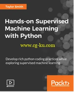 Hands-on Supervised Machine Learning with Python的图片1