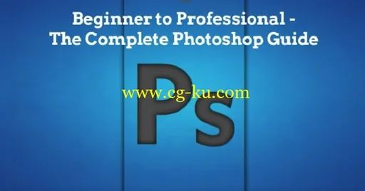 Beginner To Professional – The Complete Photoshop Guide的图片1