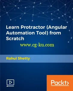 PACKT – Learn Protractor (Angular Automation Tool) from Scratch的图片1