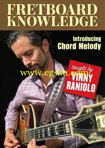 Vinny Raniolo : Fretboard Knowledge – Introducing Chord Melody的图片1