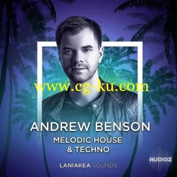 Laniakea Sounds Andrew Benson Melodic House and Techno WAV REVEAL SOUND SPiRE的图片1