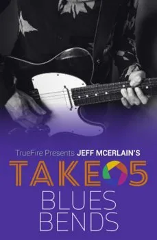 Truefire Jeff McErlain’s Take 5 Blues Bends TUTORiAL的图片1