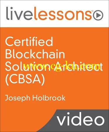 Certified Blockchain Solution Architect (CBSA) Complete Video Course的图片1