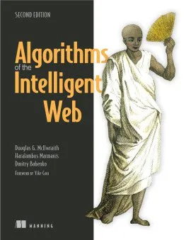 Algorithms of the Intelligent Web, 2nd Ed, Video Edition的图片1