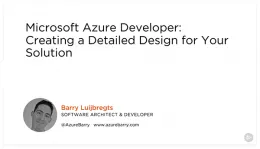 Microsoft Azure Developer: Creating a Detailed Design for Your Solution的图片1