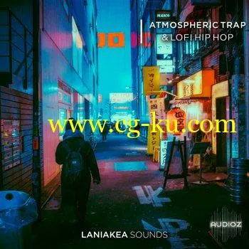 Laniakea Sounds Atmospheric Trap and Lofi Hip Hop WAV MiDi SPiRE PRESETS的图片1