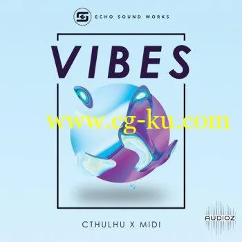 Echo Sound Works VIBES for Cthulhu WAV FXP MIDI-SYNTHiC4TE的图片1