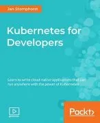Kubernetes for Developers [Video]的图片1
