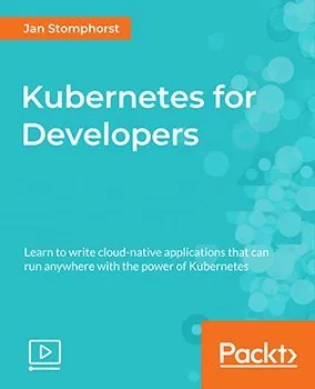 Kubernetes for Developers [Video]的图片2