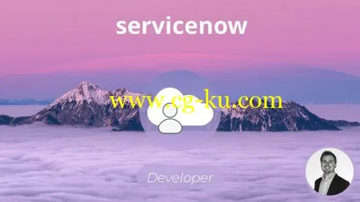 The Complete ServiceNow Developer Course (2018)的图片1