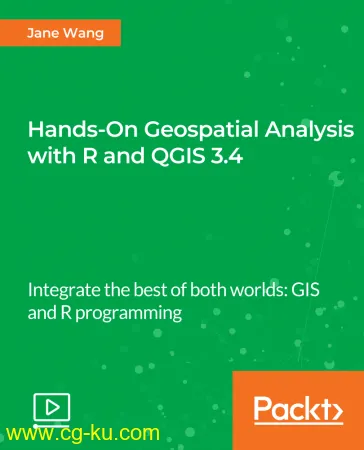 Hands-On Geospatial Analysis with R and QGIS 3.4的图片1