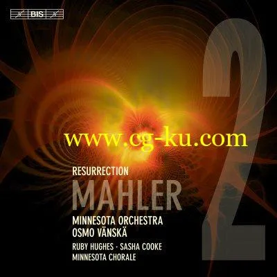 Ruby Hughes, Sasha Cooke, Minnesota Orchestra & Osmo Vänskä – Mahler: Symphony No. 2 in C Minor “Resurrection” (2019) FLAC的图片1