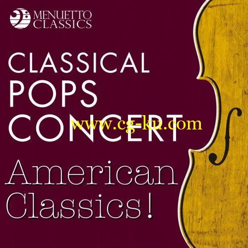 Various Artists – Classical Pops Concert: American Classics! (2019) FLAC的图片1