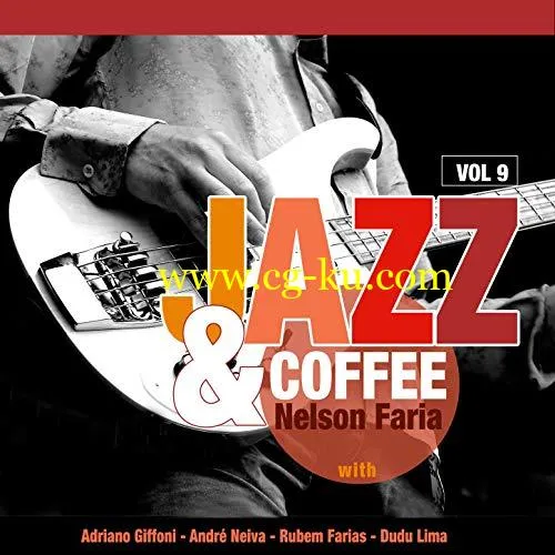 Nelson Faria – Jazz Coffee, Vol. 9 (2019) Flac的图片1