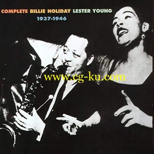 Billie Holiday & Lester Young – The Complete Billie Holiday And Lester Young 1937-1946 (2019) FLAC的图片1