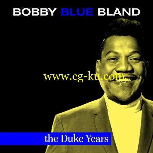 Bobby ‘Blue’ Bland – The Duke Years 1952-1962 (2019) FLAC的图片1