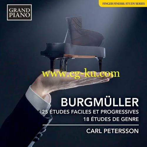 Carl Petersson – Burgmüller: 25 Études faciles et progressives, Op. 100 & 18 Études, Op. 109 (2019) FLAC的图片1