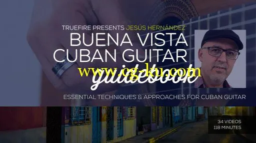 Jess Hernndez’s Buena Vista Cuban Guitar Guidebook的图片1