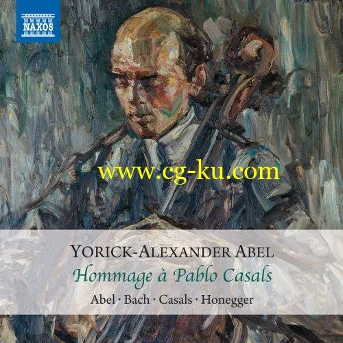 Yorick-Alexander Abel – Hommage Pablo Casals (2019) FLAC的图片1