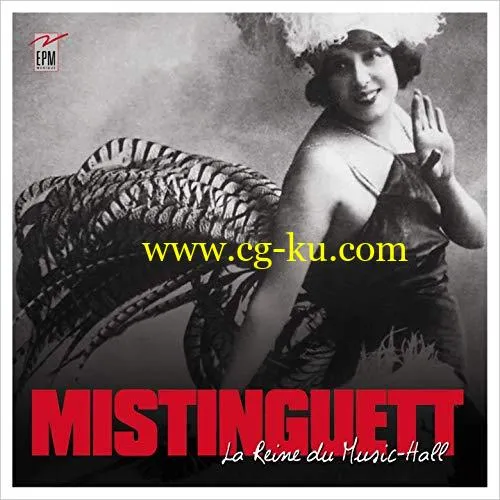 Mistinguett – La reine du music hall (2019) Flac的图片1