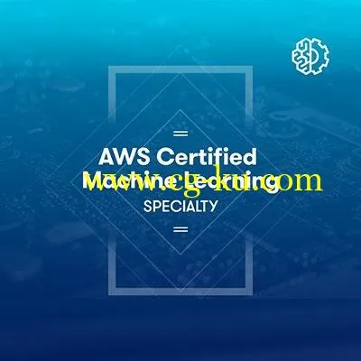 AWS Certified Machine Learning – Specialty 2019的图片1