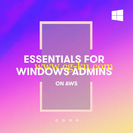 Essentials for Windows Administrators on AWS的图片1