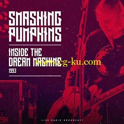 The Smashing Pumpkins – Inside The Dream Machine 1993 (Live) (2019) FLAC的图片1