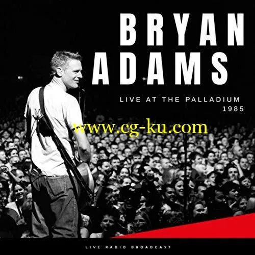 Bryan Adams – Live At The Palladium 1985 (Live) (2019) FLAC的图片1