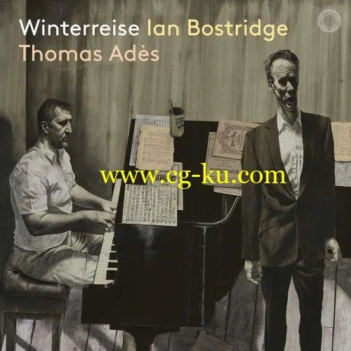 Ian Bostridge & Thomas Adès – Schubert: Winterreise, Op. 89, D. 911 (Live) (2019) FLAC的图片1