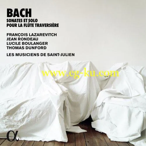 François Lazarevitch, Jean Rondeau, Lucile Boulanger – Bach: Sonates & solo pour la flûte traversière (2019) FLAC的图片1