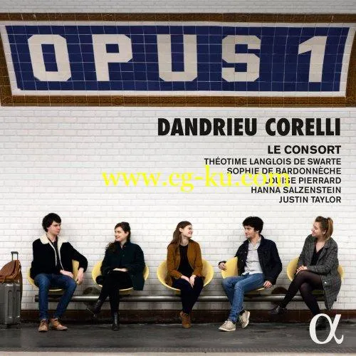 Le Consort, Justin Taylor – Opus 1 : Dandrieu, Corelli (2019) FLAC的图片1