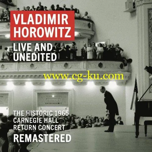 Vladimir Horowitz – Vladimir Horowitz: Carnegie Hall Concert, May 9, 1965 An Historic Return (2019) FLAC的图片1