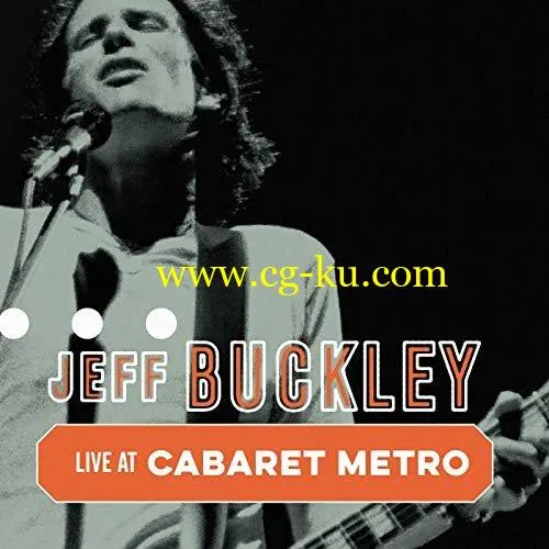 Jeff Buckley – Cabaret Metro, Chicago, IL, May 13, 1995 (Live) (2000/2019) FLAC的图片1