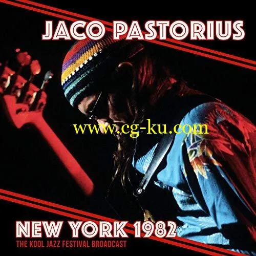 Jaco Pastorius – New York 1982 (Live 1982) (2019) FLAC的图片1