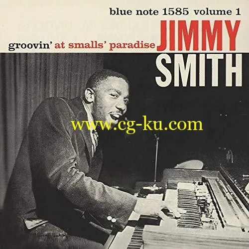 Jimmy Smith – Groovin’ At Smalls’ Paradise, Vol. 1 (Live) (1957/2019) FLAC的图片1