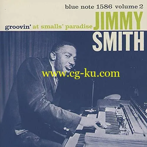 Jimmy Smith – Groovin’ At Smalls’ Paradise, Vol. 2 (Live) (1957/2019) FLAC的图片1