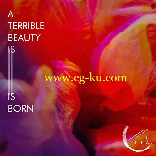 L.I.T.A – A Terrible Beauty Is Born (2019) Flac的图片1