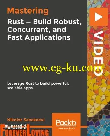 Mastering Rust Build Robust, Concurrent, and Fast Applications的图片2